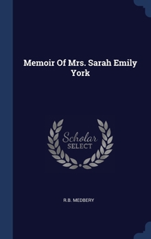 Hardcover Memoir Of Mrs. Sarah Emily York Book