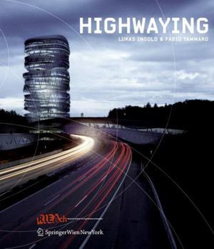 Paperback Highwaying: Lukas Ingold & Fabio Tammaro [German] Book
