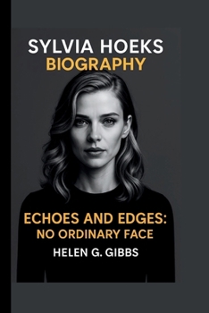 Paperback Sylvia Hoeks: Echoes and Edges: No Ordinary Face Book