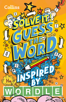 Paperback Guess the word: More Than 140 Puzzles Inspired by Wordle for Kids Aged 8 and Above (Solve it!) Book