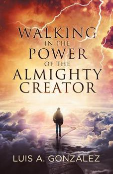 Paperback Walking in the Power of the Almighty Creator Book