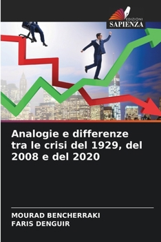 Paperback Analogie e differenze tra le crisi del 1929, del 2008 e del 2020 [Italian] Book