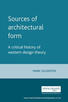 Paperback Sources of Architectural Form: A Critical History of Western Design Theory Book