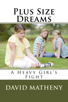 Paperback Plus Size Dreams: A Heavy Girl's Fight Book