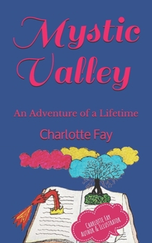 Paperback Mystic Valley: An Adventure of a Lifetime Book