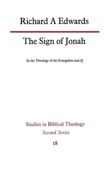 Paperback The Sign of Jonah in the Theology of the Evangelists and Q Book