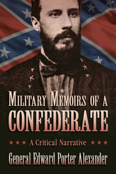 Paperback Military Memoirs of a Confederate: A Critical Narrative Book