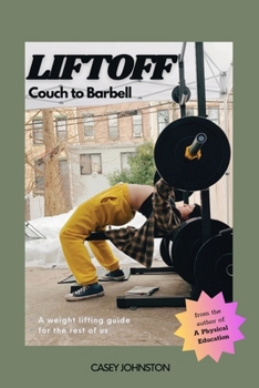 Paperback Liftoff: Couch to Barbell Book