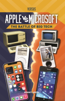 Library Binding Apple vs. Microsoft: The Battle of Big Tech Book
