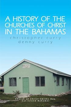Paperback A History of the Churches of Christ in the Bahamas Book