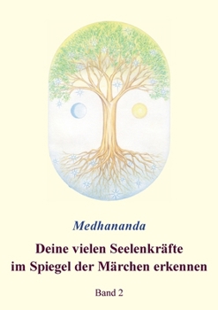 Paperback Deine vielen Seelenkräfte im Spiegel der Märchen erkennen: Band 2 [German] Book