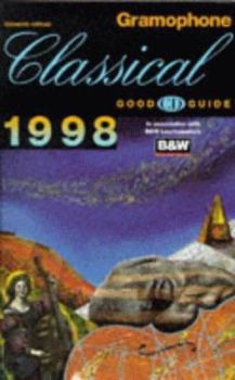 Gramophone Classical Good CD Guide: 1998
