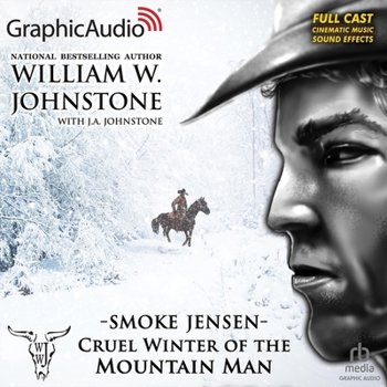 MP3 CD Cruel Winter of the Mountain Man [Dramatized Adaptation]: Smoke Jensen 50 Book