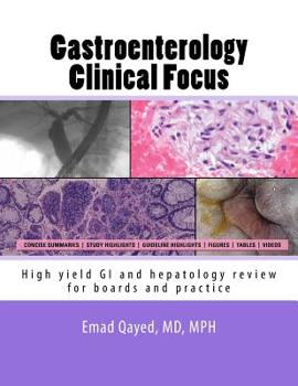 Paperback Gastroenterology Clinical Focus: High Yield GI and Hepatology Review, for Boards and Practice Book