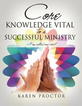 Paperback Core Knowledge Vital To A Successful Ministry Book