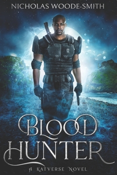 Blood Hunter: A Katverse Novel - Book  of the Kat Drummond