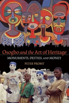 Paperback Osogbo and the Art of Heritage: Monuments, Deities, and Money Book