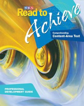 Paperback Read to Achieve: Comprehending Content Area Text, Professional Development Guide: Read to Achieve: Additional Pd Guide - Comprehending Content Area Te Book