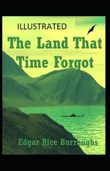 Paperback The Land That Time Forgot Illustrated Book