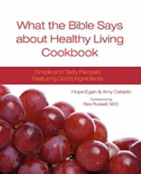 Paperback What the Bible Says about Healthy Living Cookbook Book