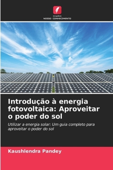 Paperback Introdução à energia fotovoltaica: Aproveitar o poder do sol [Portuguese] Book
