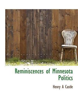 Paperback Reminiscences of Minnesota Politics [Large Print] Book