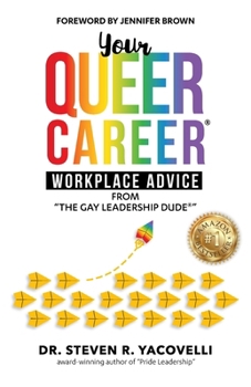 Your Queer Career: Workplace Advice from "The Gay Leadership Dude(c)"