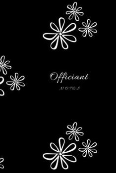 Best Wedding Officiant Notebook : A 100 pages  Notebook Made For Your Notes , Ideas, Speeaches or Vows