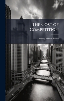 Hardcover The Cost of Competition Book