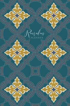 Paperback Ramadan Planner: Teal Tiles: Focus on spiritual, physical and mental health Book