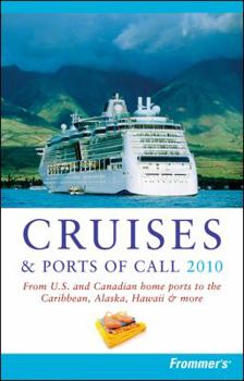 Paperback Frommer's Cruises & Ports of Call: From U.S. and Canadian Home Ports to the Caribbean, Alaska, Hawaii & More Book