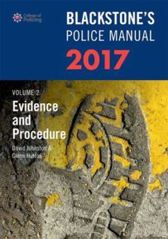 Paperback Blackstone's Police Manual Volume 2: Evidence and Procedure 2017 Book