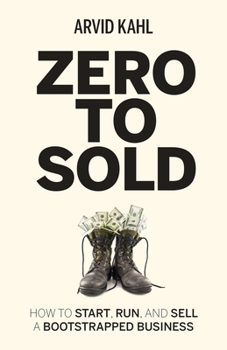 Paperback Zero to Sold: How to Start, Run, and Sell a Bootstrapped Business Book