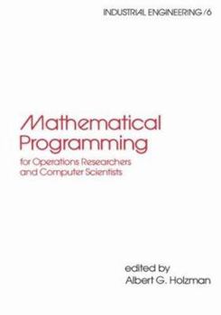 Hardcover Mathematical Programming for Operations Researchers and Computer Scientists Book