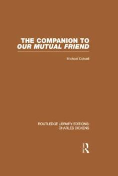 Paperback The Companion to Our Mutual Friend (Rle Dickens): Routledge Library Editions: Charles Dickens Volume 4 Book