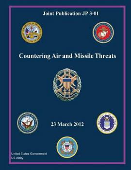Paperback Joint Publication JP 3-01 Countering Air and Missile Threats 23 March 2012 Book