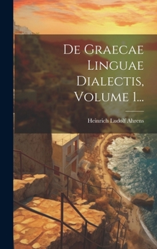 Hardcover De Graecae Linguae Dialectis, Volume 1... [Greek] Book