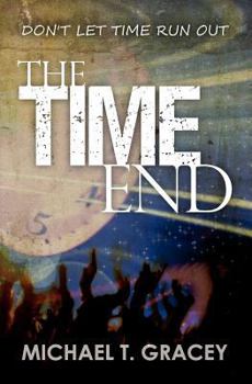 Paperback The Time End: (Don't Let Time Run Out) Book