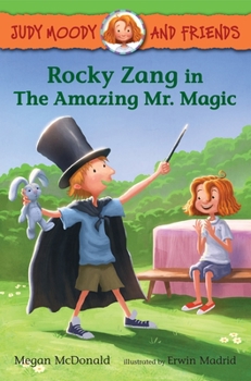 Paperback Judy Moody and Friends: Rocky Zang in the Amazing Mr. Magic Book