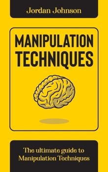 Hardcover Manipulation Techniques: The Ultimate guide to Manipulation Techniques. Book