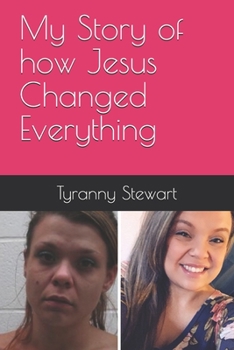 Paperback My Story of how Jesus Changed Everything Book
