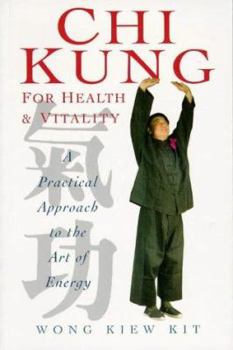 Paperback Chi Kung for Health and Vitality: A Practical Approach to the Art of Energy Book