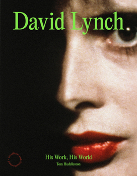Hardcover David Lynch: His Work, His World Book