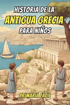 Historia de la Antigua Grecia para... book