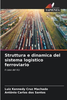 Paperback Struttura e dinamica del sistema logistico ferroviario [Italian] Book