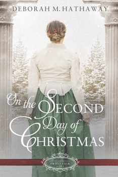On the Second Day of Christmas - Book #4 of the Belles of Christmas: Frost Fair