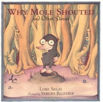 Hardcover Why Mole Shouted: And Other Stories Book