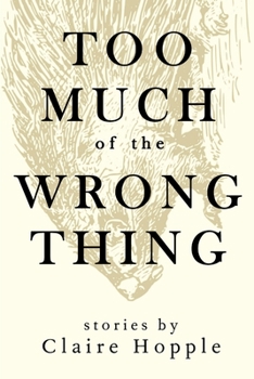 Paperback Too Much of the Wrong Thing Book