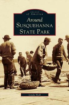 Hardcover Around Susquehanna State Park Book