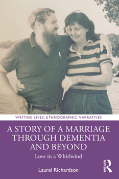 Paperback A Story of a Marriage Through Dementia and Beyond: Love in a Whirlwind Book